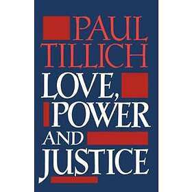 Paul Tillich: Love, Power and Justice