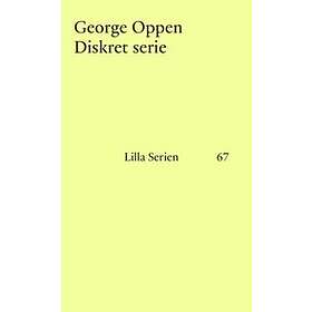 George Oppen: Diskret serie