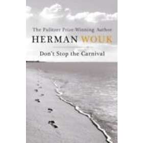 Herman Wouk: Don't Stop the Carnival