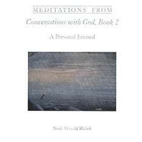 Neale Donald Walsch: Meditations from Conversations with God, Book 2
