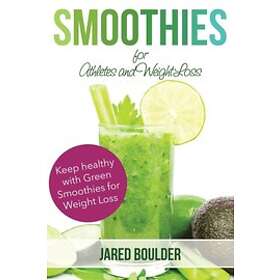 Jared Boulder: Smoothies for Athletes and Weight Loss