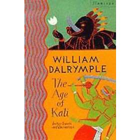 William Dalrymple: The Age of Kali