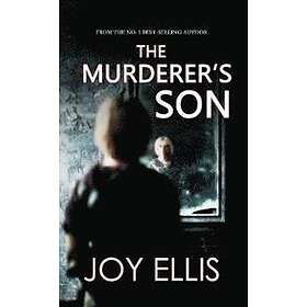 Joy Ellis: The Murderer's Son