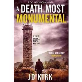 J D Kirk: A Death Most Monumental