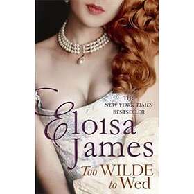 Eloisa James: Too Wilde to Wed