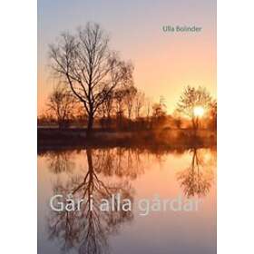 Ulla Bolinder: Går i alla gårdar