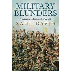 Saul David: Military Blunders