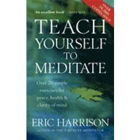 Eric Harrison: Teach Yourself To Meditate