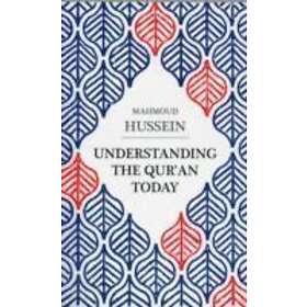 Mahmoud Hussein: Understanding the Qur'an Today