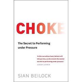 Sian Beilock: Choke