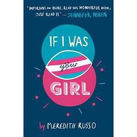 Meredith Russo: If I Was Your Girl