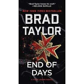 Brad Taylor: End of Days: A Pike Logan Novel