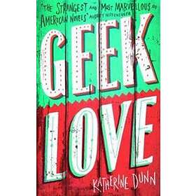 Katherine Dunn: Geek Love