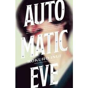 Rokuro Inui: Automatic Eve