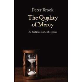 Peter Brook: The Quality of Mercy