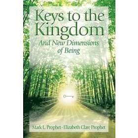 Mark L Prophet, Elizabeth Clare Prophet: Keys to the Kindgom