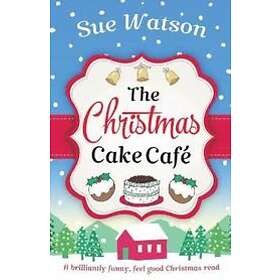 Sue Watson: The Christmas Cake Cafe