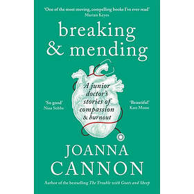 Joanna Cannon: Breaking &; Mending