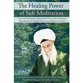 As-Sayyid Mirahmadi Nurjan: The Healing Power of Sufi Meditation