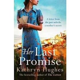 Kathryn Hughes: Her Last Promise