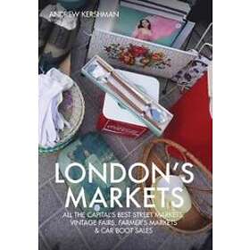 Andrew Kershman: London's Markets