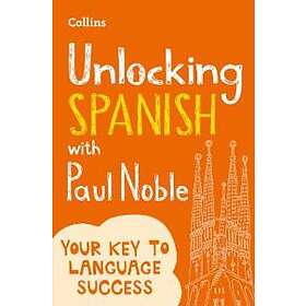 Paul Noble: Unlocking Spanish with Paul Noble