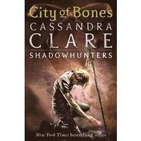 Cassandra Clare: The Mortal Instruments 1: City of Bones