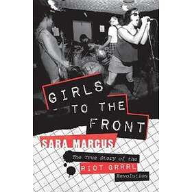 Sara Marcus: Girls to the Front