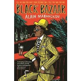 Alain Mabanckou: Black Bazaar