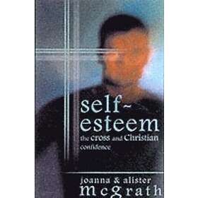 Alister McGrath: Self-esteem