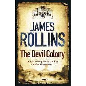 James Rollins: The Devil Colony