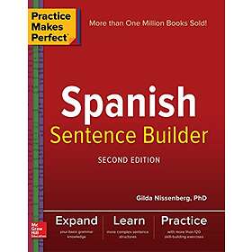 Gilda Nissenberg: Practice Makes Perfect Spanish Sentence Builder, Second Editio