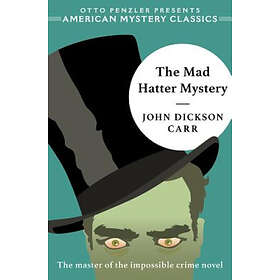 John Dickson Carr, Otto Penzler: The Mad Hatter Mystery