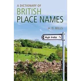 David Mills: A Dictionary of British Place-Names