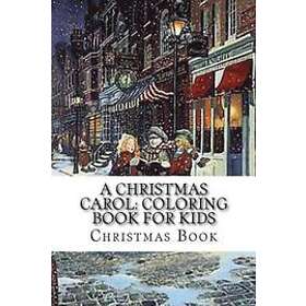 Christmas Coloring Book: A Christmas Carol: Coloring Book For Kids