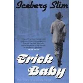 Iceberg Slim: Trick Baby