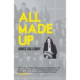 Janice Galloway: All Made Up