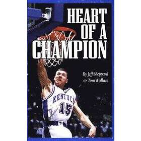 Jeff Sheppard, Tom Wallace: Heart of a Champion