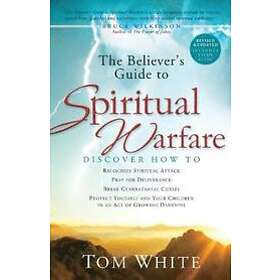 Tom White, Bruce Wilkinson: The Believer`s Guide to Spiritual Warfare