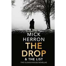 Mick Herron: The Drop &; List