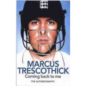 Marcus Trescothick: Coming Back To Me