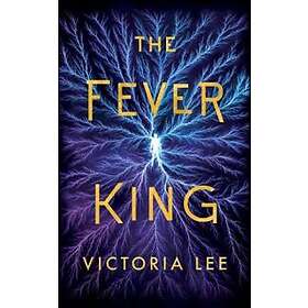 Victoria Lee: The Fever King