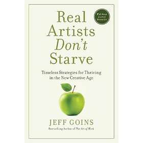 Jeff Goins: Real Artists Don't Starve