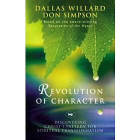 Dallas Willard and Don Simpson: Revolution of character