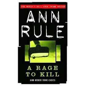 Ann Rule: A Rage to Kill