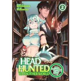Muramitsu: Headhunted to Another World: From Salaryman Big Four! Vol. 2