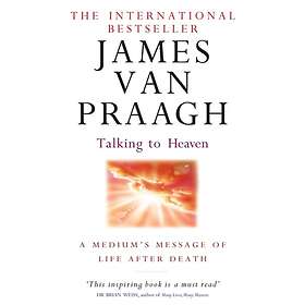 James van Praagh: Talking To Heaven