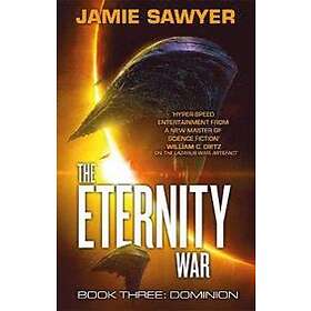 Jamie Sawyer: The Eternity War: Dominion