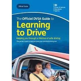 Driver and Vehicle Standards Agency: The official DVSA guide to learning drive