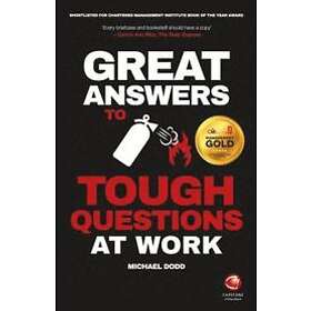 M Dodd: Great Answers to Tough Questions at Work